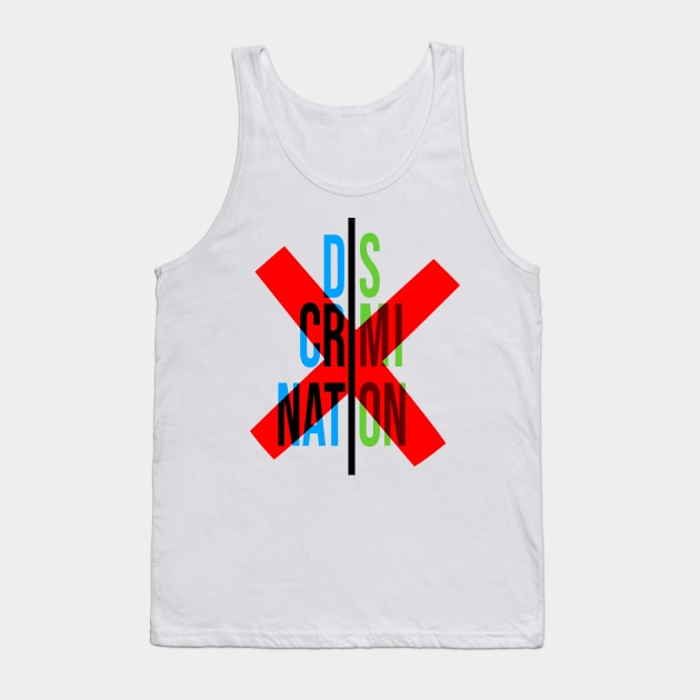 stop discrimination campaign Tank Top by Ageman